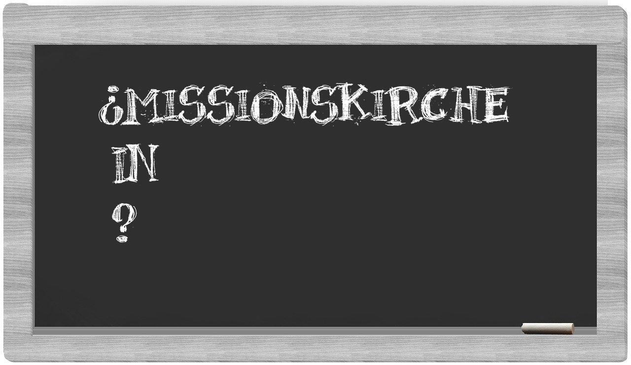 ¿Missionskirche en sílabas?