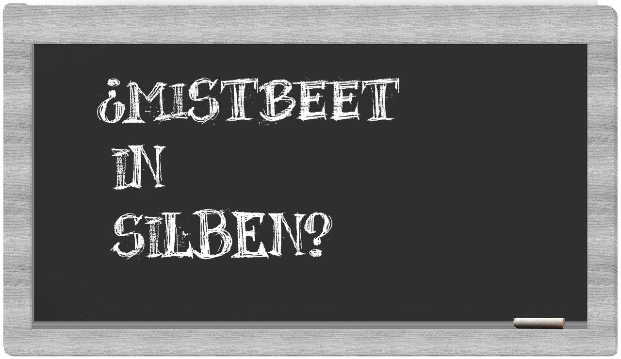 Mistbeet in syllables