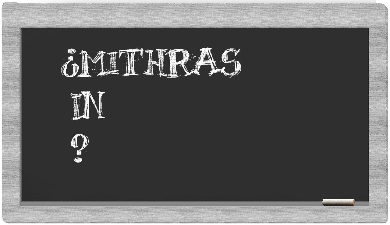 ¿Mithras en sílabas?
