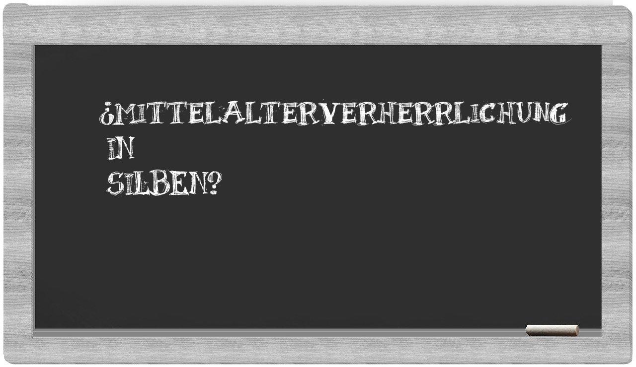 Mittelalterverherrlichung in syllables