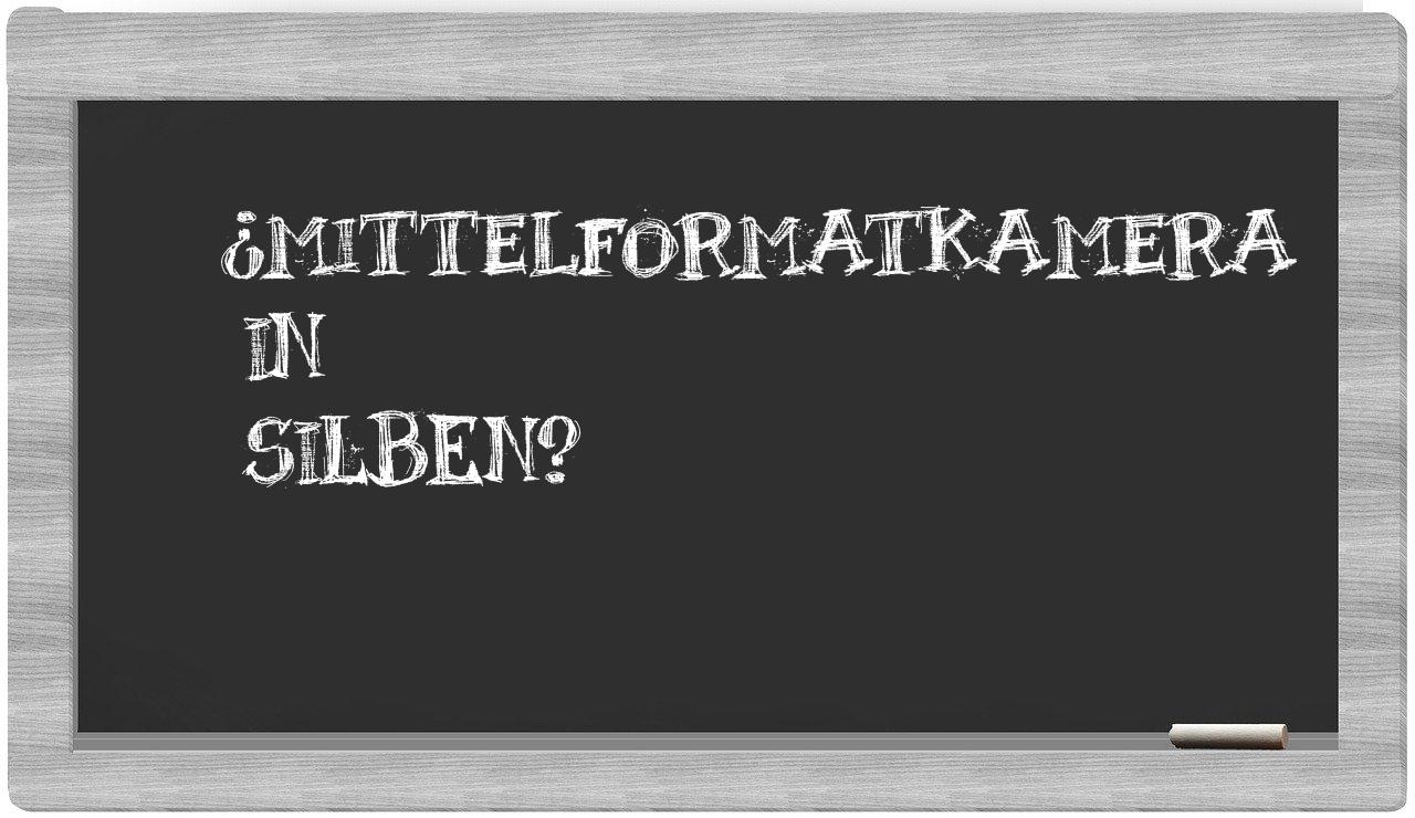 Mittelformatkamera in syllables