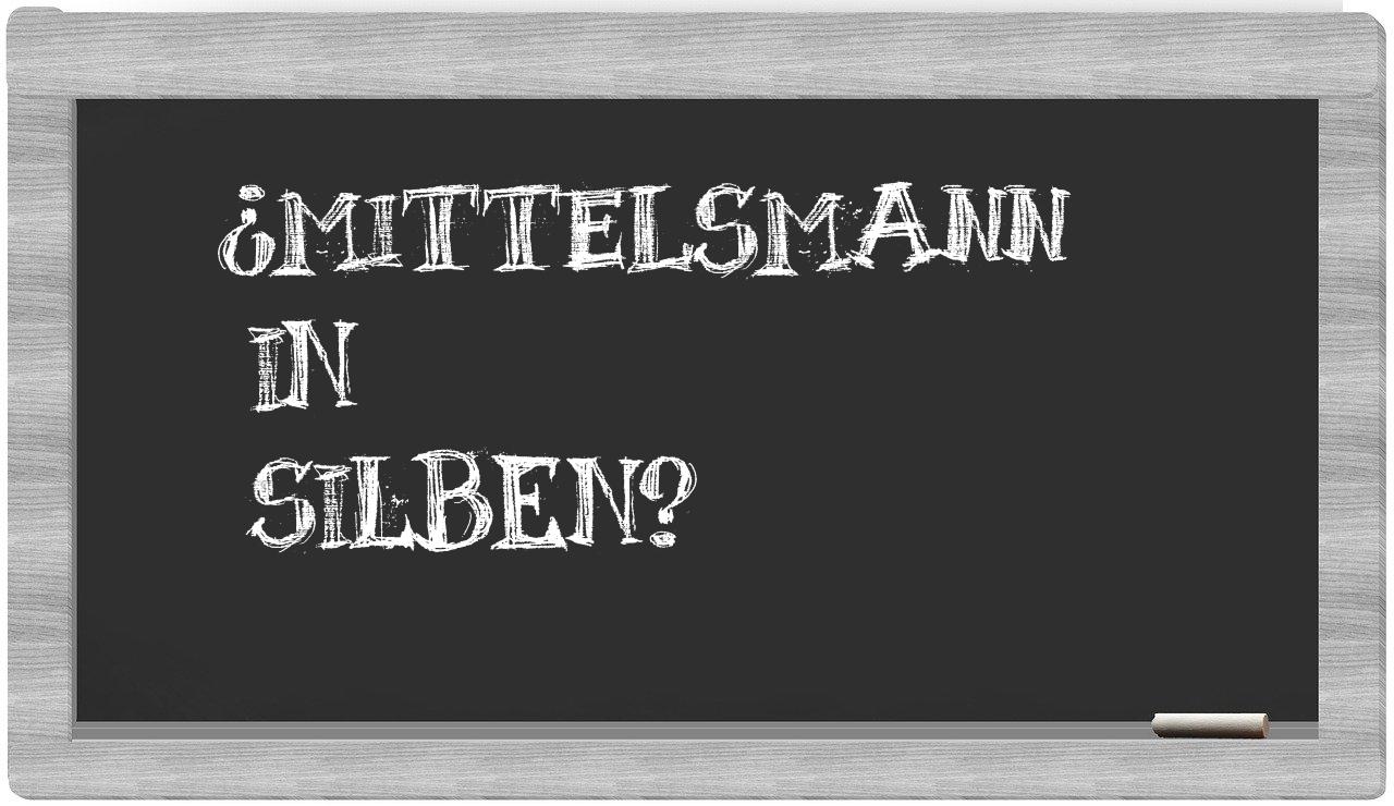 Mittelsmann in syllables