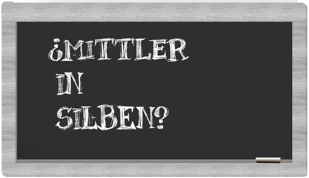 Mittler in syllables