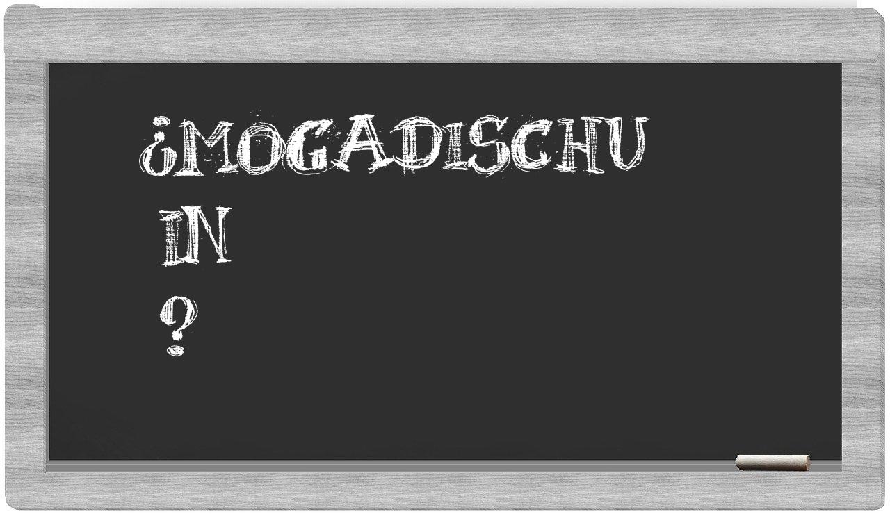 ¿Mogadischu en sílabas?