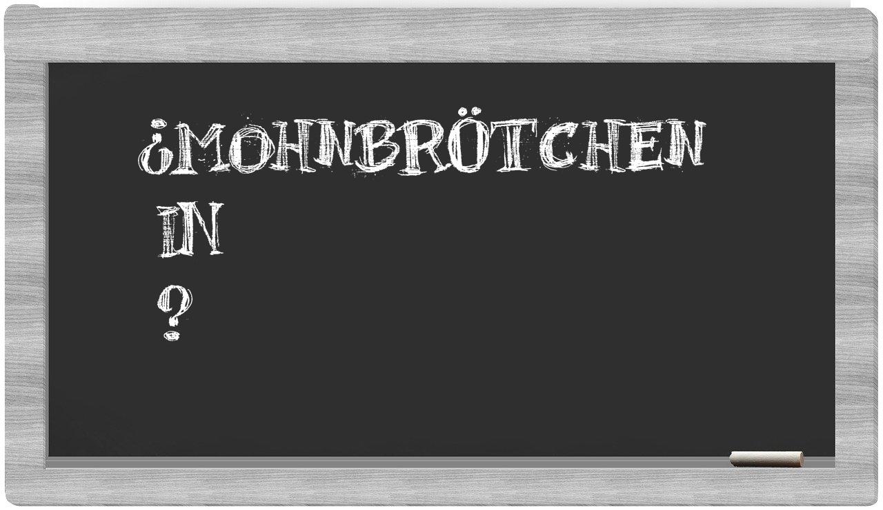 ¿Mohnbrötchen en sílabas?