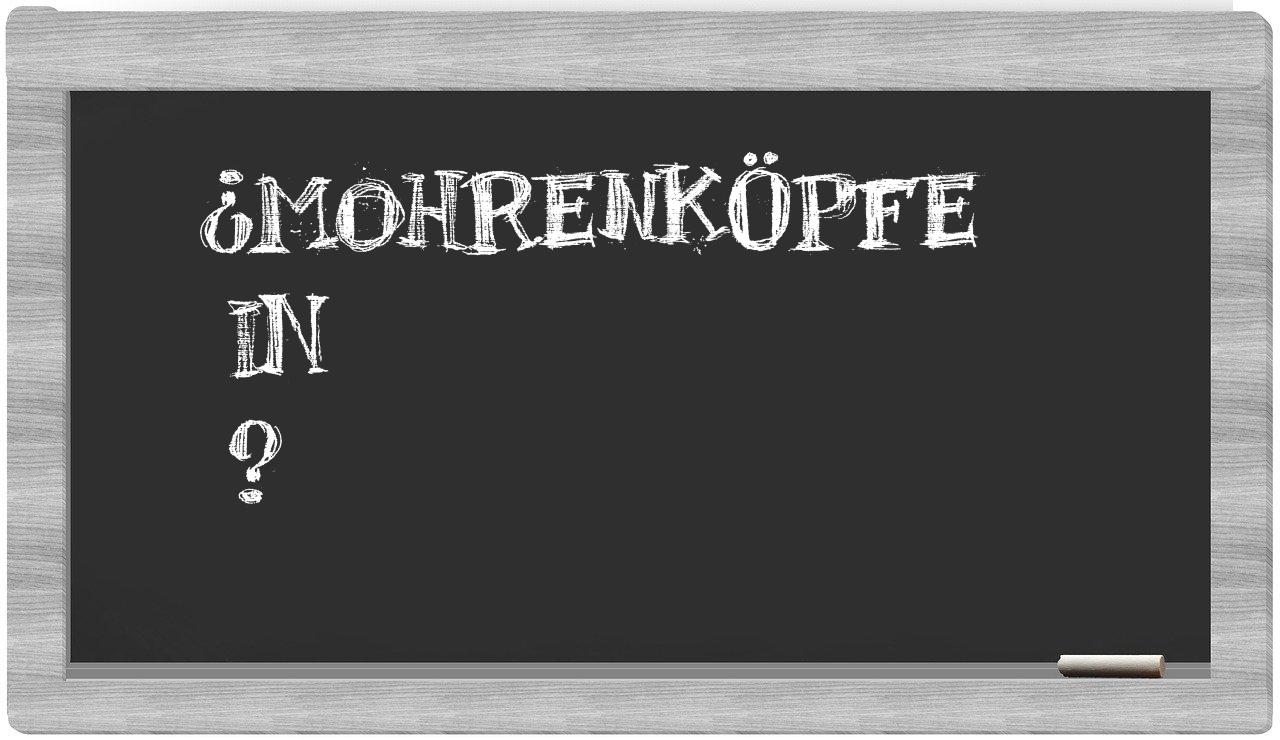¿Mohrenköpfe en sílabas?