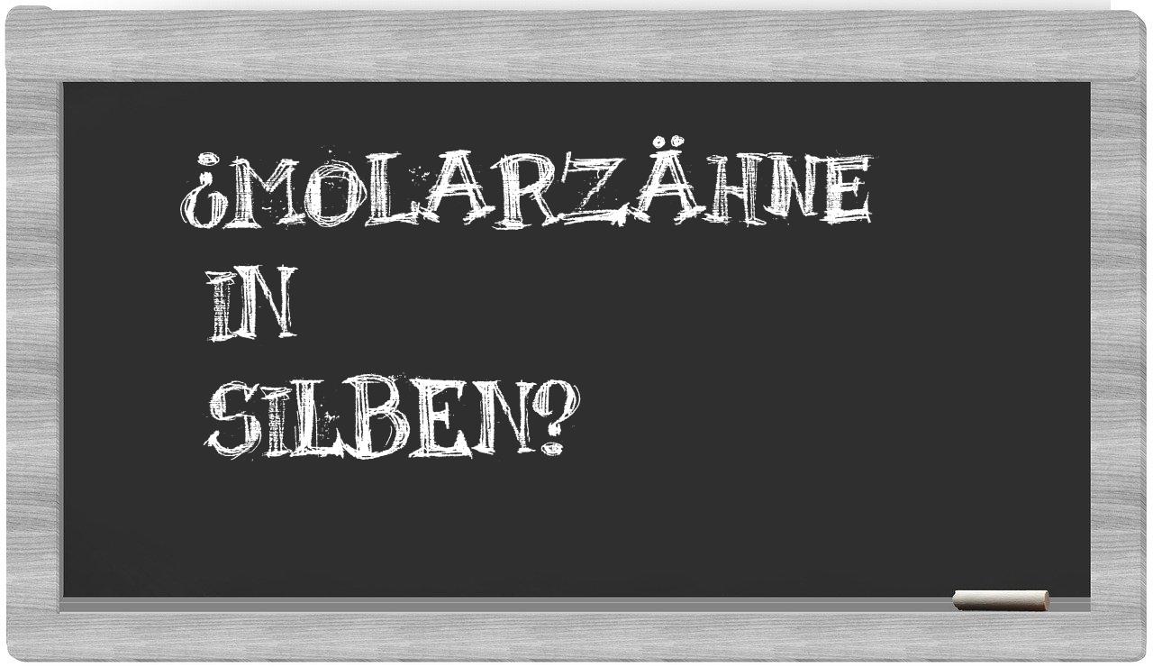Molarzähne in syllables