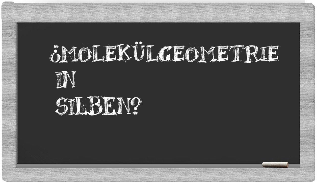 Molekülgeometrie in syllables