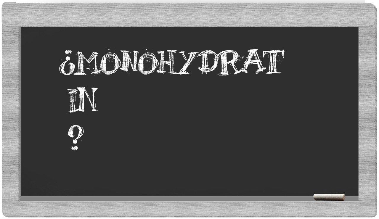 ¿Monohydrat en sílabas?