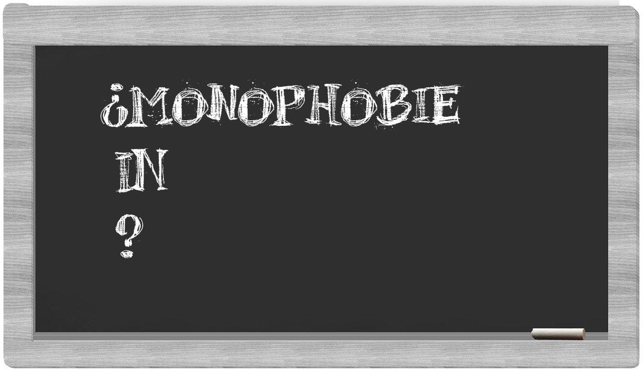 ¿Monophobie en sílabas?