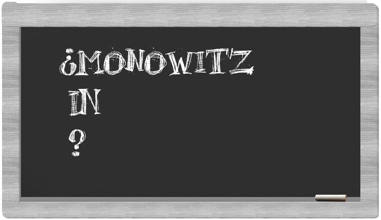 ¿Monowitz en sílabas?