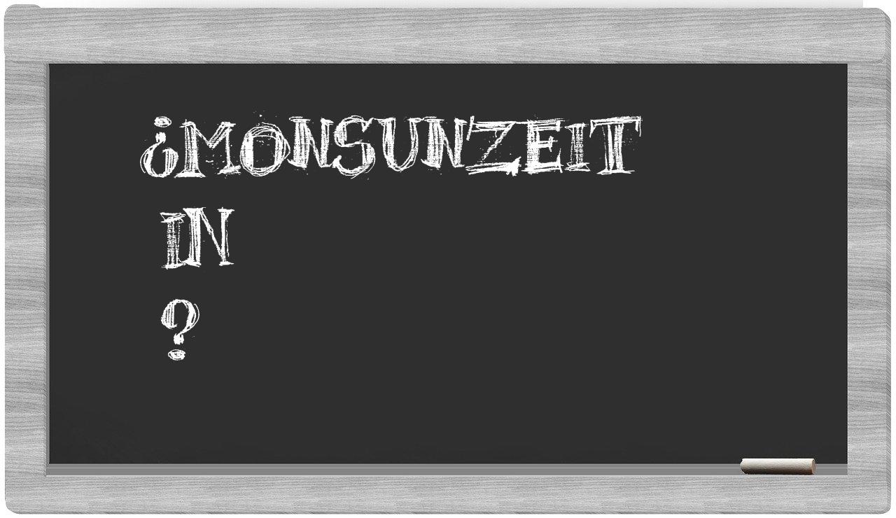 ¿Monsunzeit en sílabas?