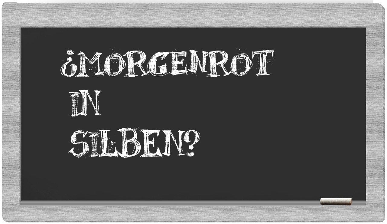 Morgenrot in syllables