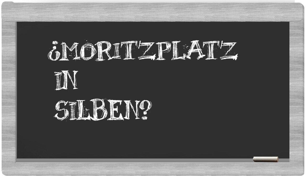 Moritzplatz in syllables