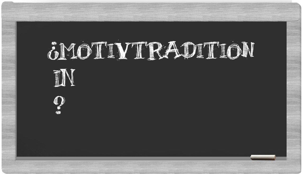 ¿Motivtradition en sílabas?