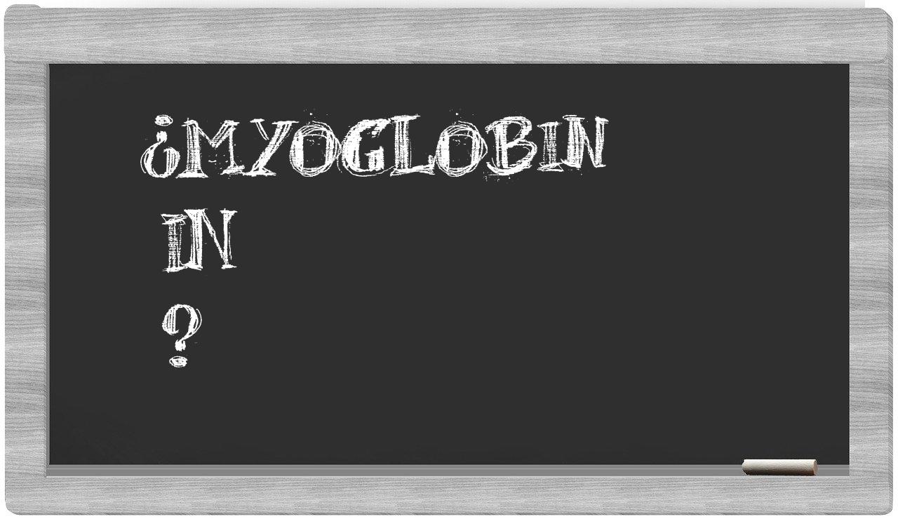 ¿Myoglobin en sílabas?