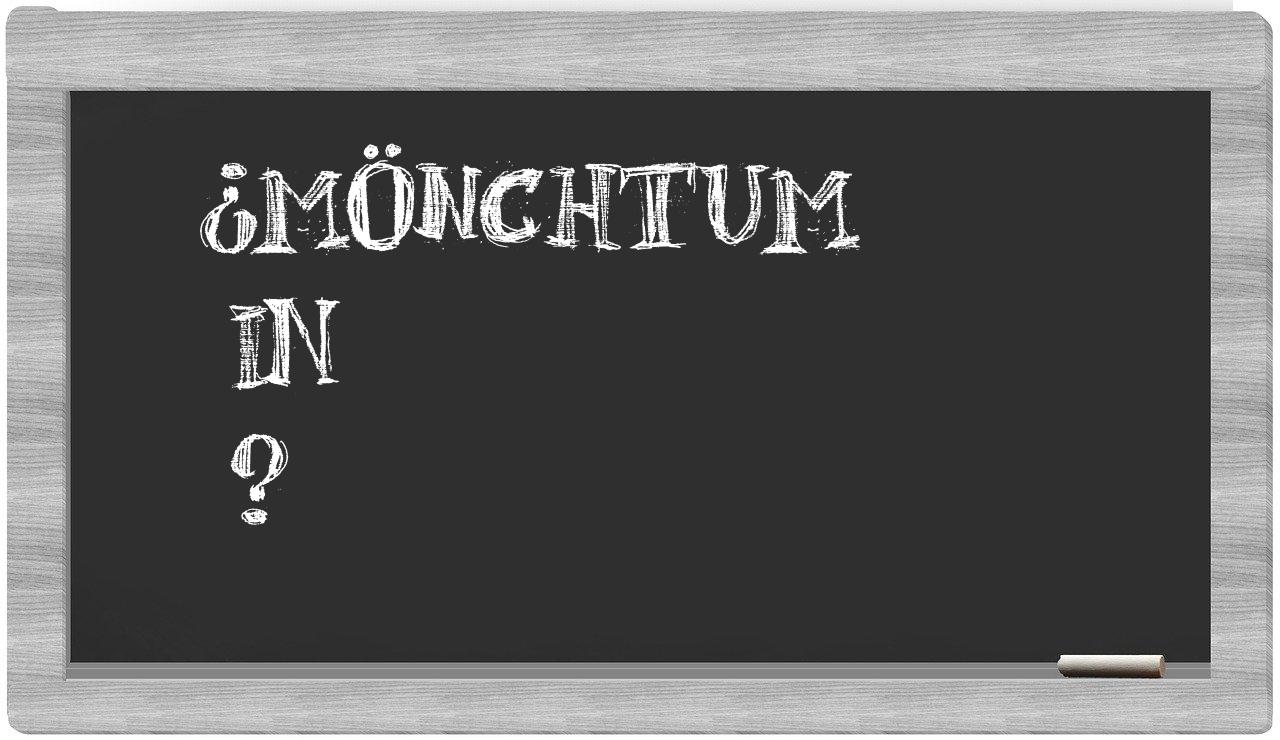 ¿Mönchtum en sílabas?
