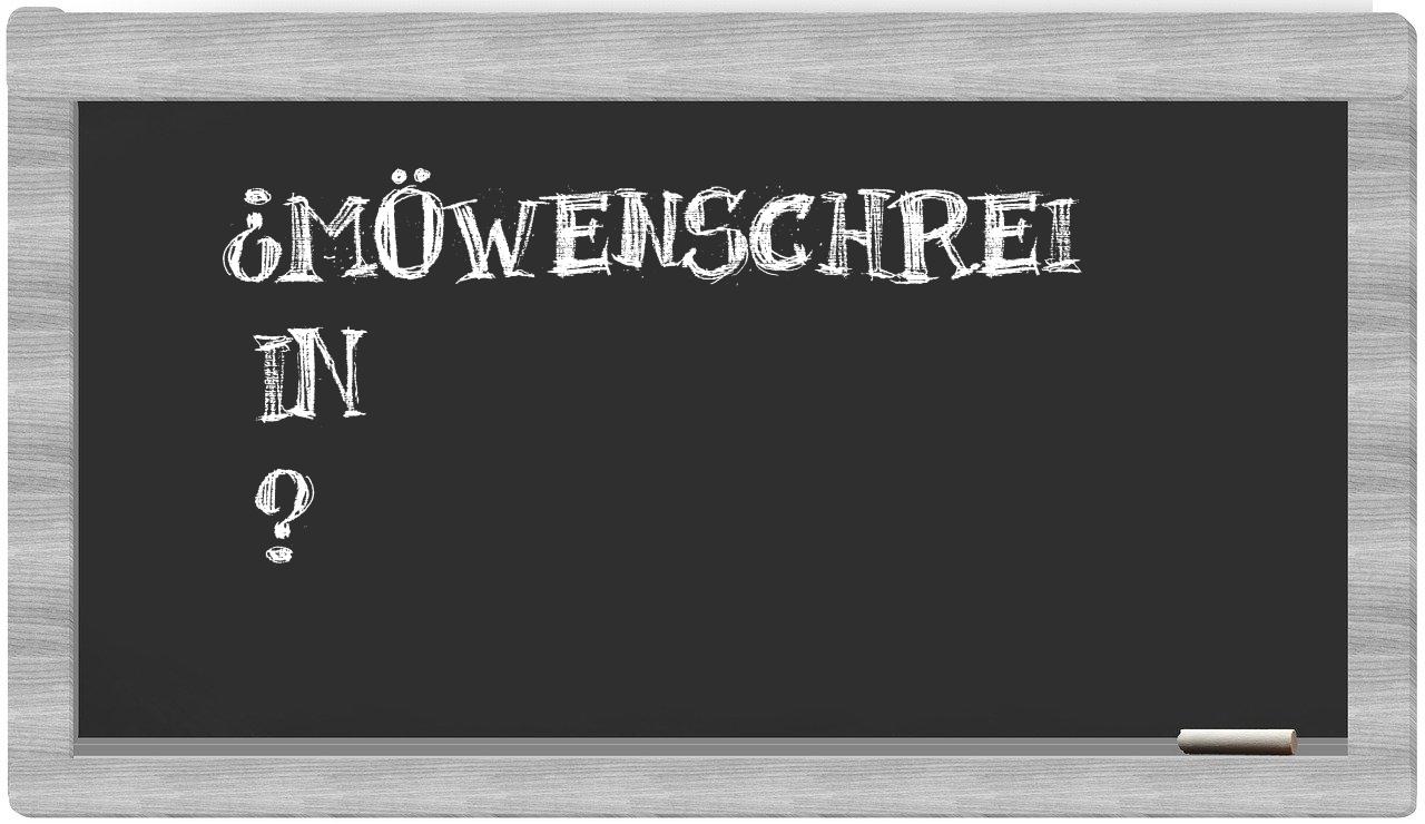 ¿Möwenschrei en sílabas?
