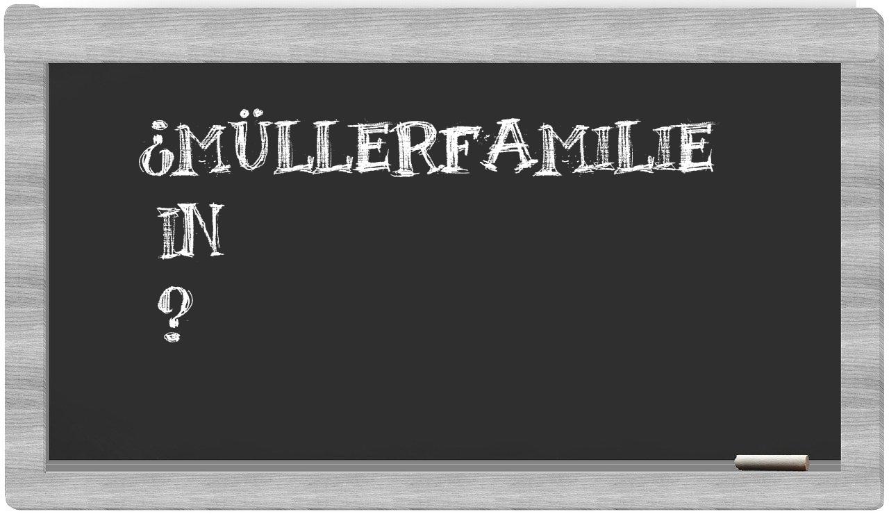 ¿Müllerfamilie en sílabas?