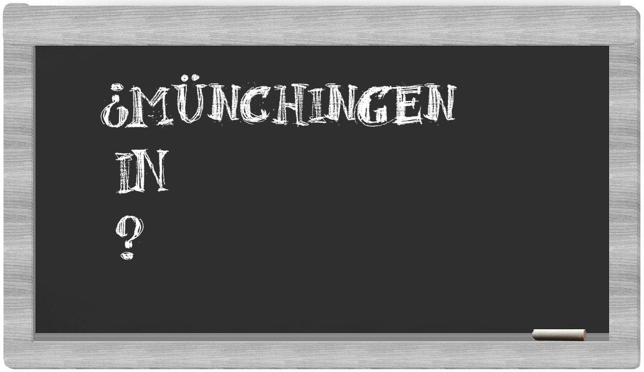 ¿Münchingen en sílabas?