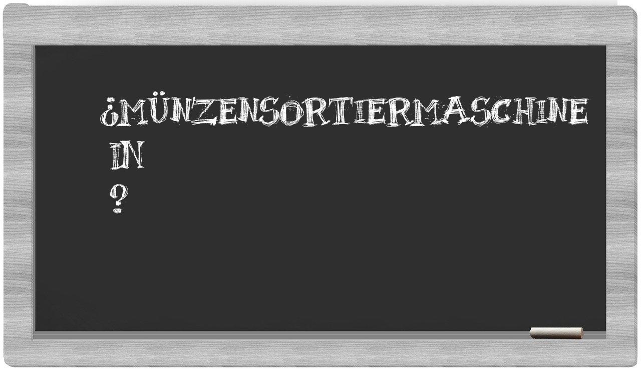 ¿Münzensortiermaschine en sílabas?