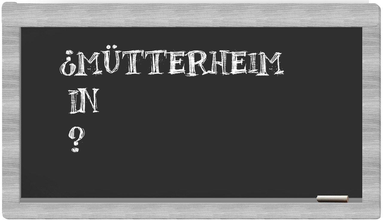 ¿Mütterheim en sílabas?