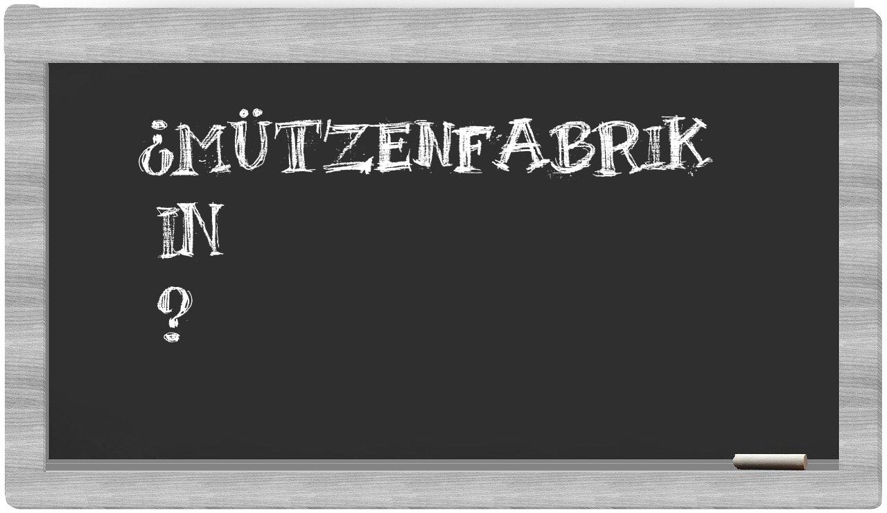 ¿Mützenfabrik en sílabas?
