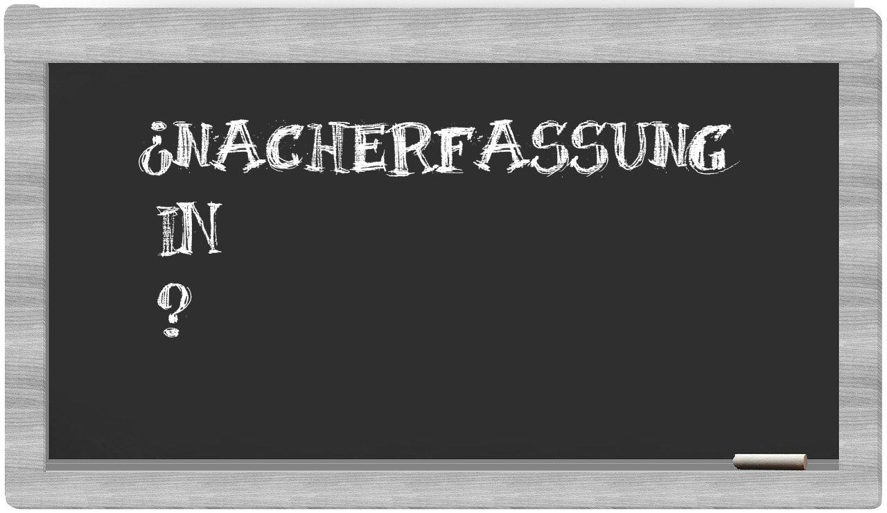¿Nacherfassung en sílabas?