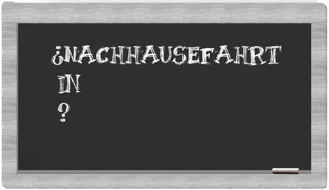 ¿Nachhausefahrt en sílabas?