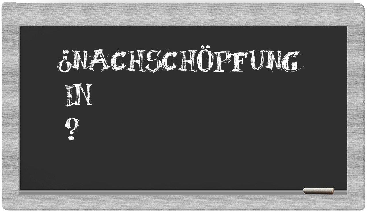 ¿Nachschöpfung en sílabas?