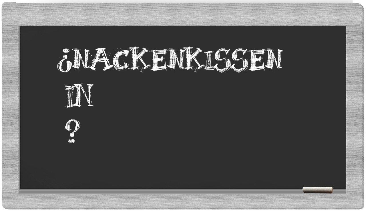 ¿Nackenkissen en sílabas?