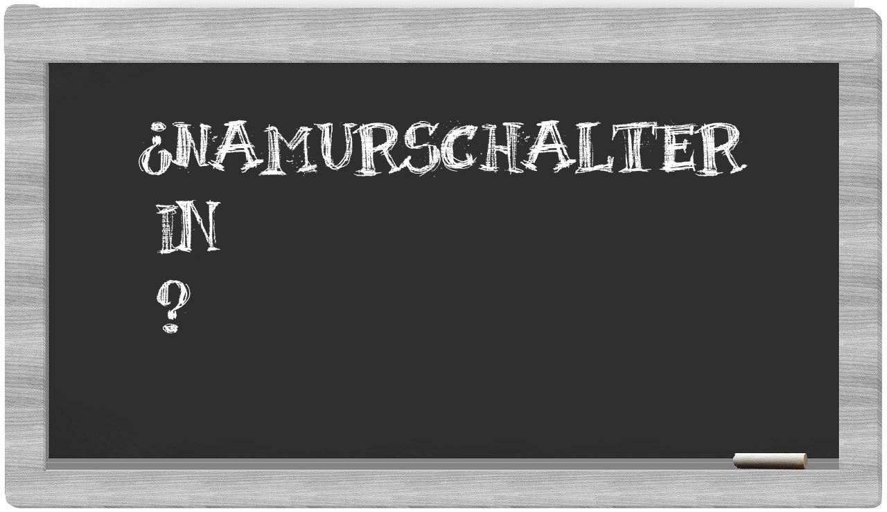 ¿Namurschalter en sílabas?