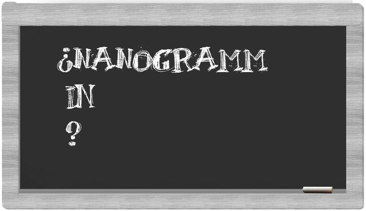 ¿Nanogramm en sílabas?