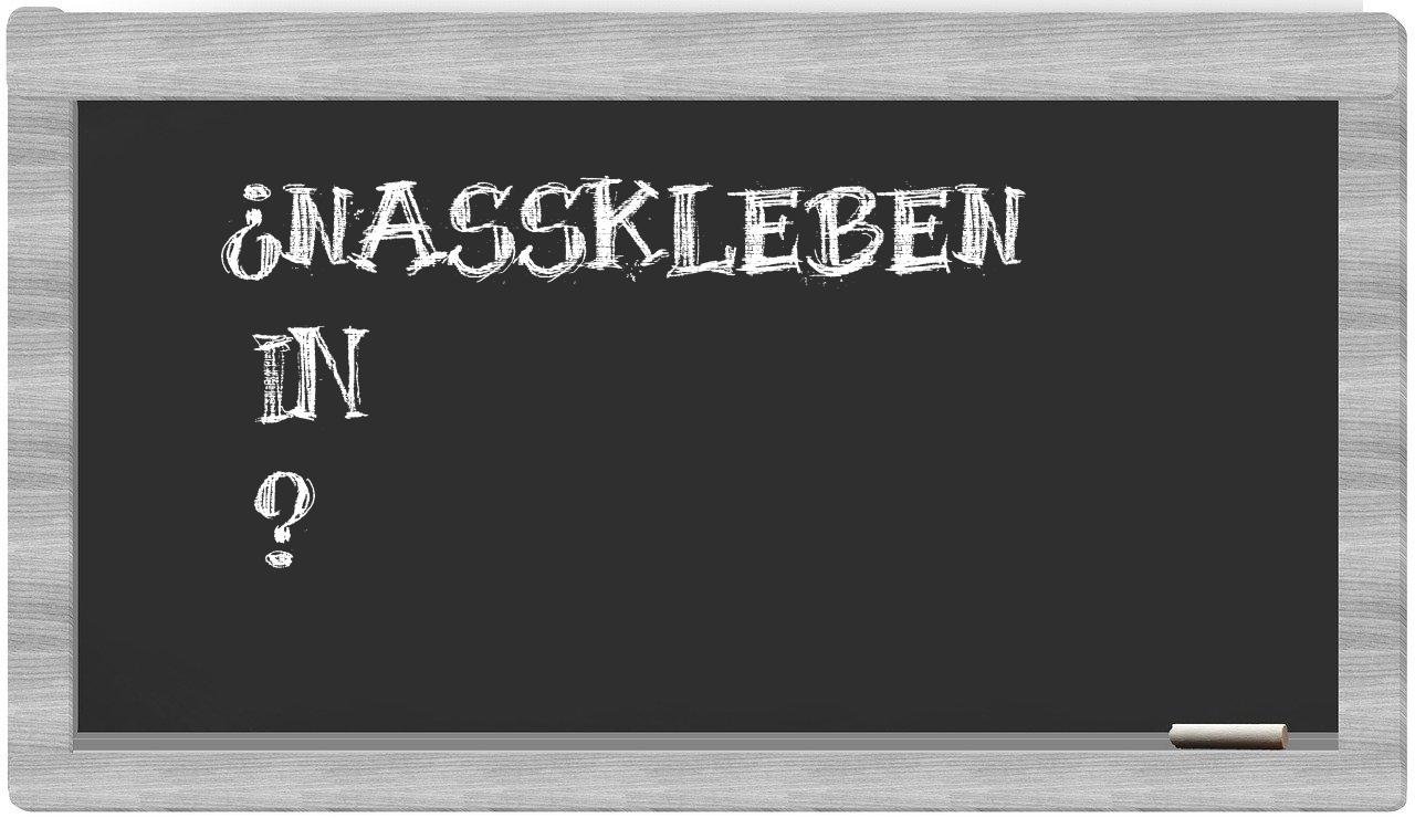 ¿Nasskleben en sílabas?