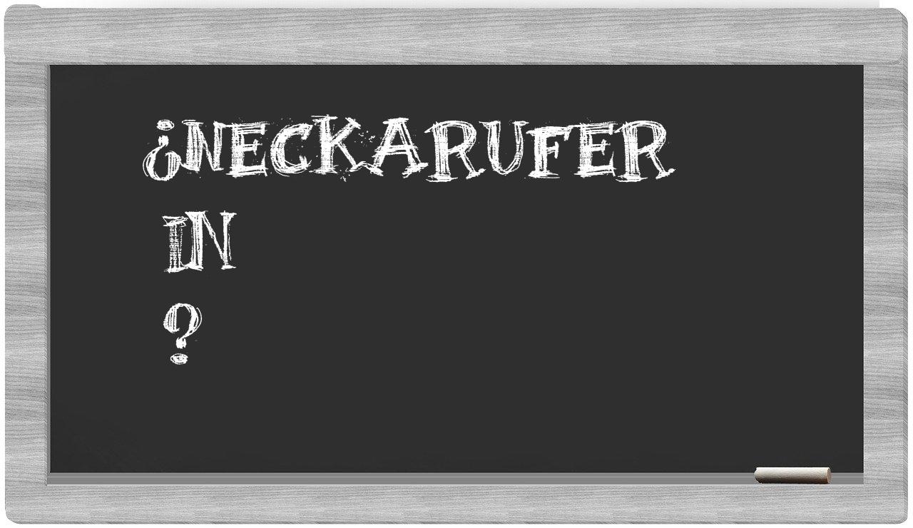¿Neckarufer en sílabas?