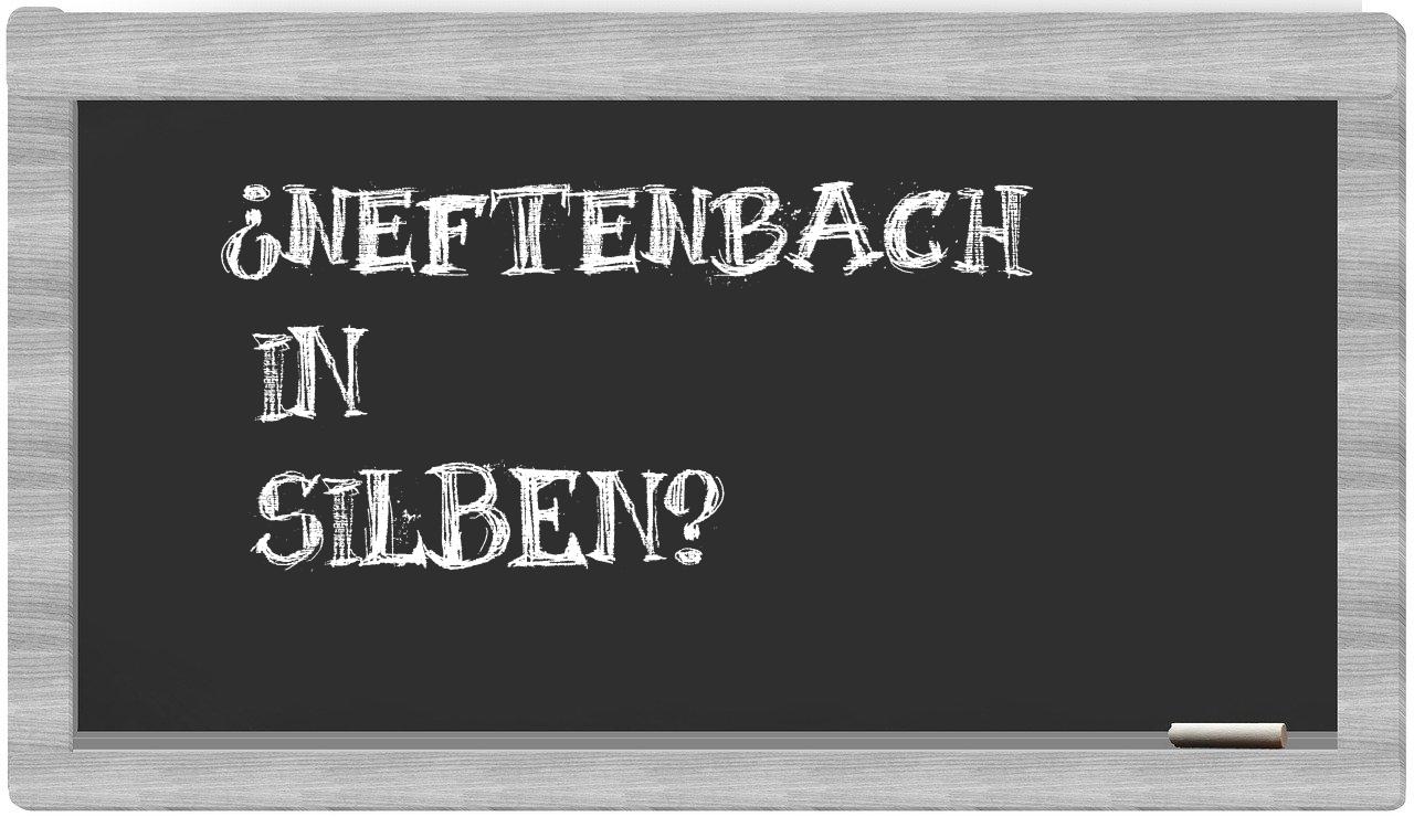 Neftenbach in syllables