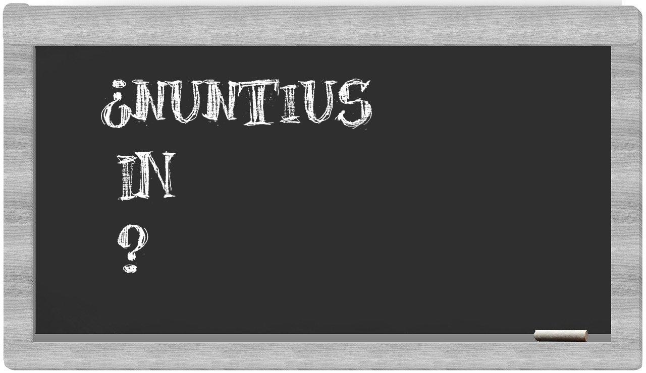 ¿Nuntius en sílabas?