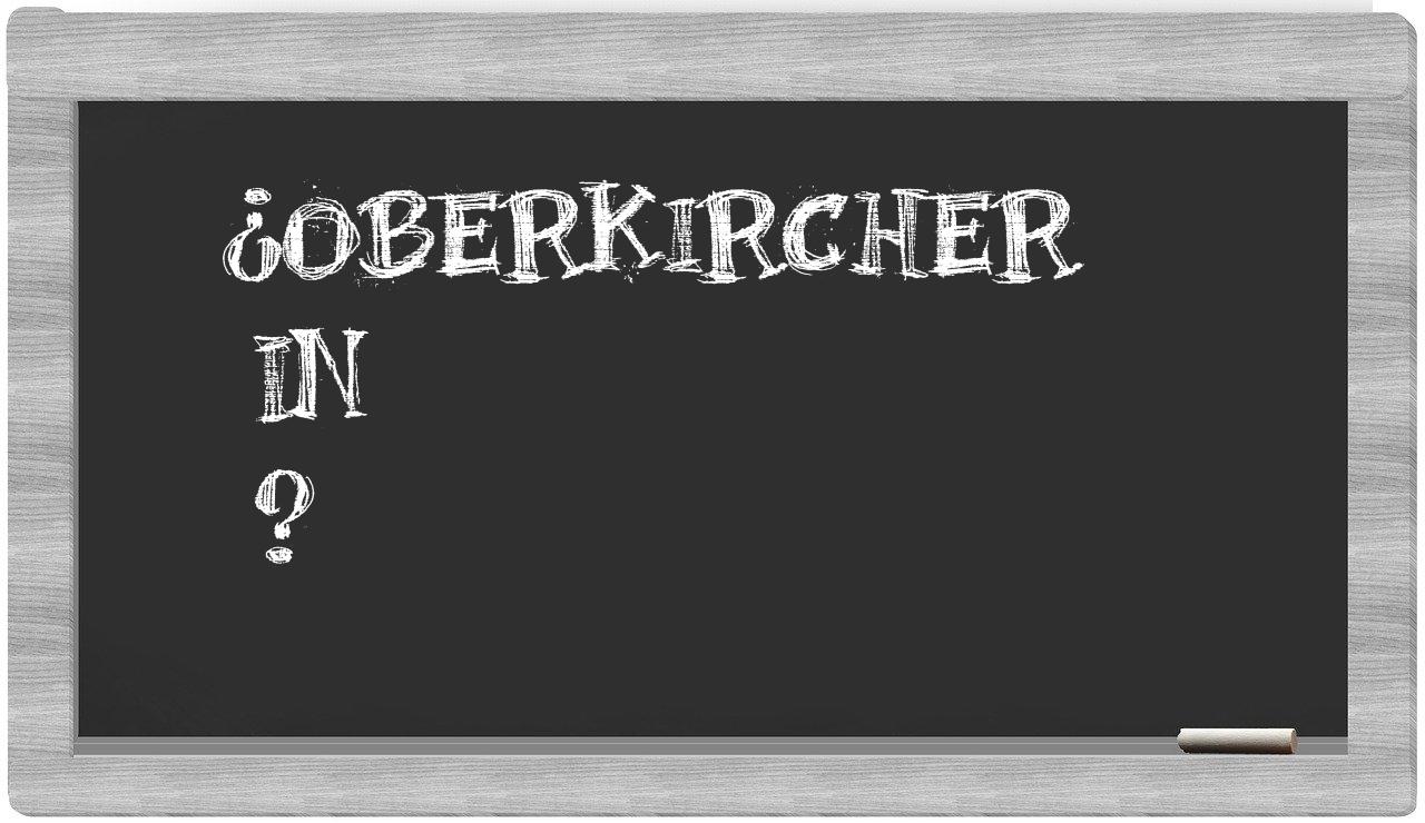 ¿Oberkircher en sílabas?