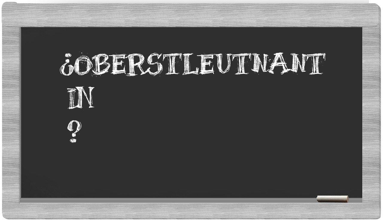¿Oberstleutnant en sílabas?