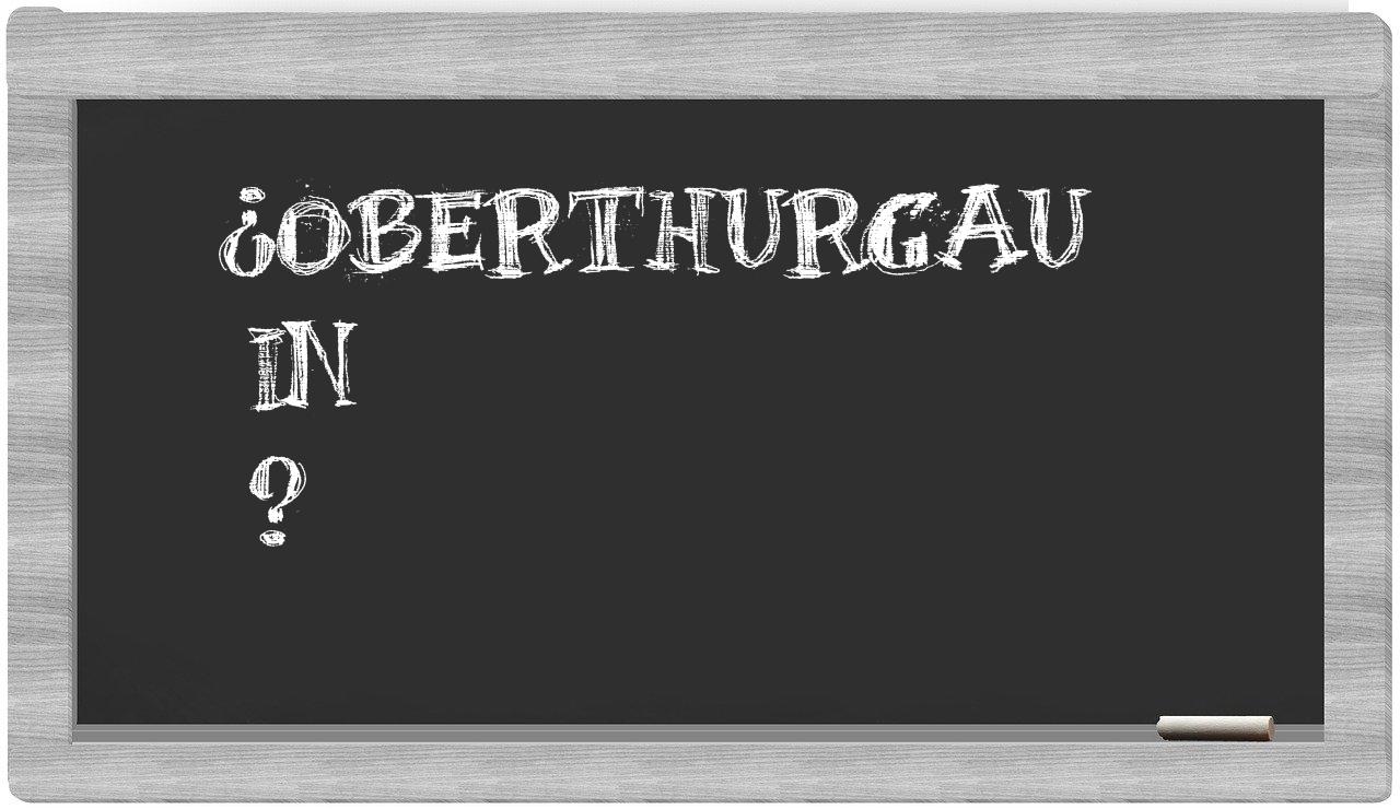 ¿Oberthurgau en sílabas?