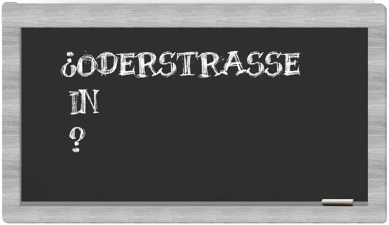 ¿Oderstraße en sílabas?