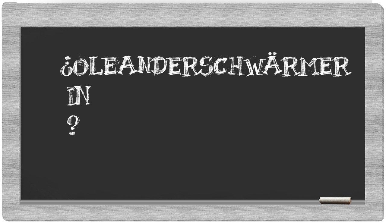 ¿Oleanderschwärmer en sílabas?