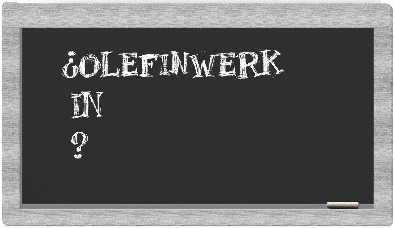 ¿Olefinwerk en sílabas?