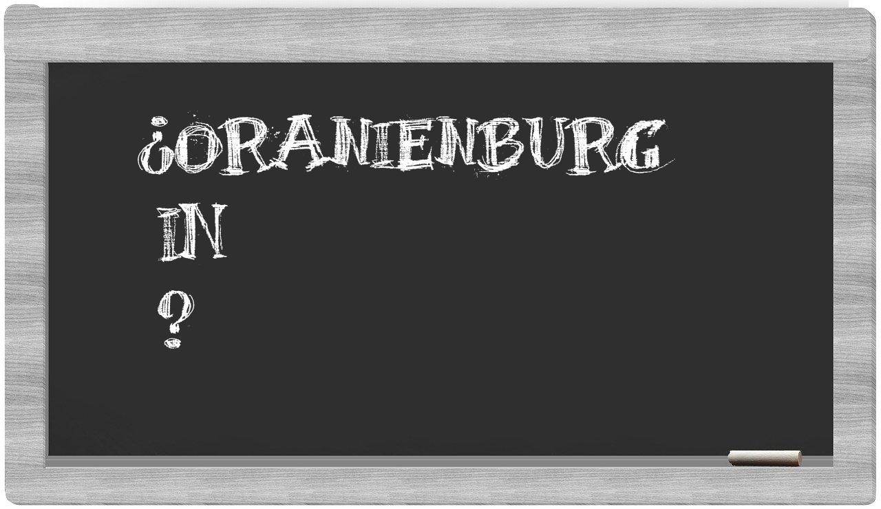 ¿Oranienburg en sílabas?