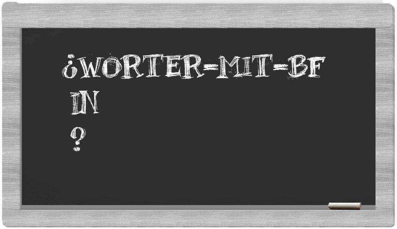 ¿worter-mit-Bf en sílabas?