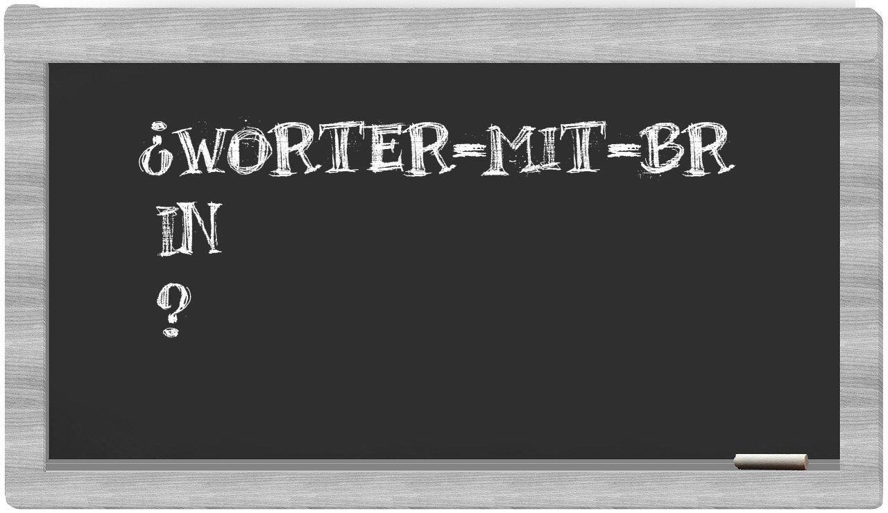 ¿worter-mit-Br en sílabas?