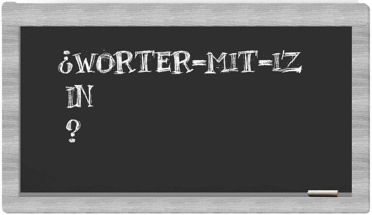 ¿worter-mit-Iz en sílabas?