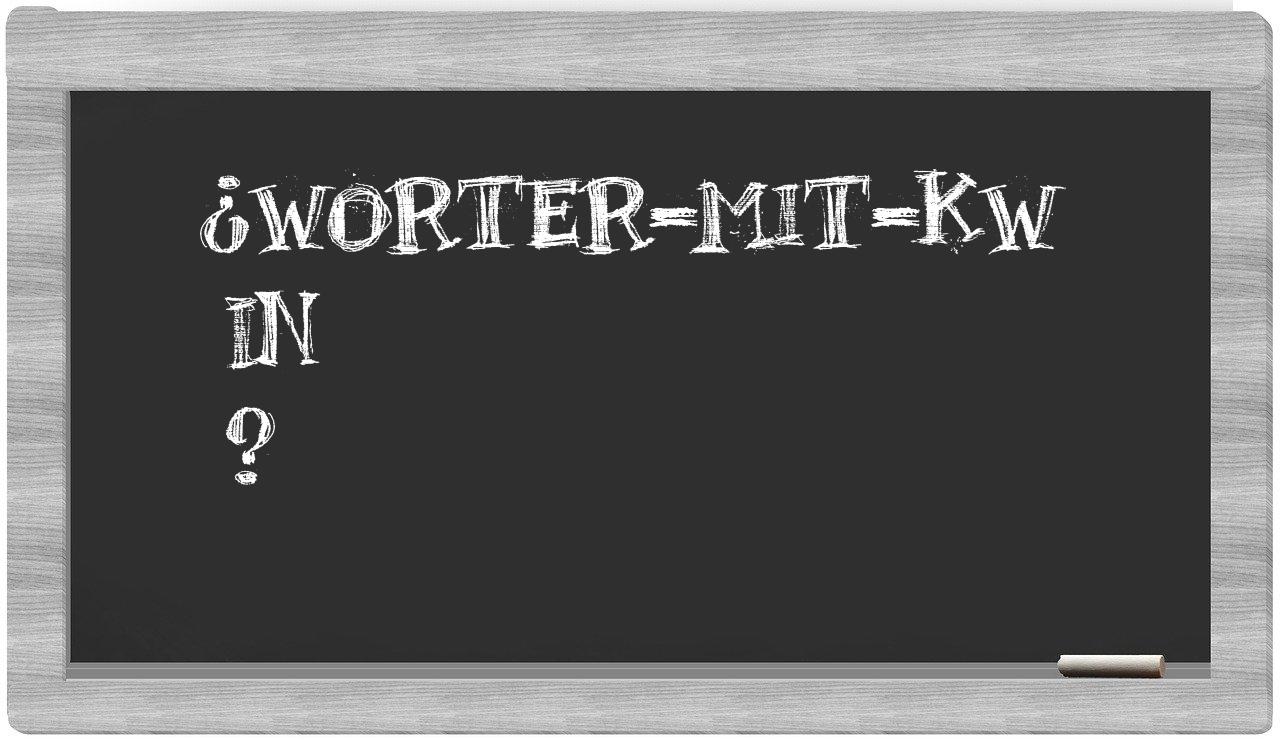 ¿worter-mit-KW en sílabas?